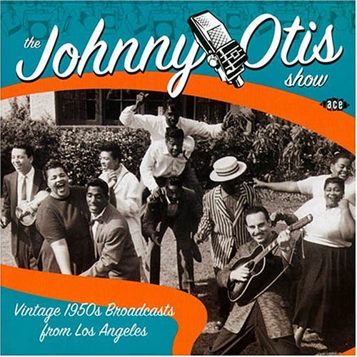 Johnny Otis - Johnny Otis Show: Vintage 1950
