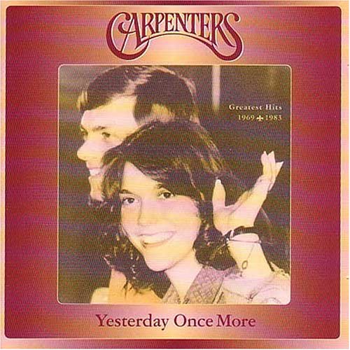 The Carpenters - Yesterday Once More: - Zortam Music