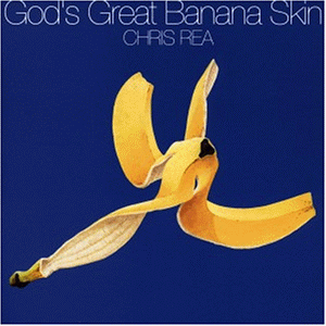 Chris Rea - God`s Great Banana Skin - Zortam Music