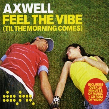 Axwell - Feel the Vibe - Zortam Music