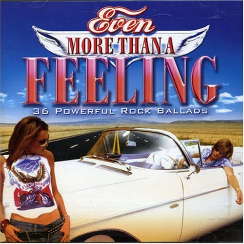 Even More Than a Feeling