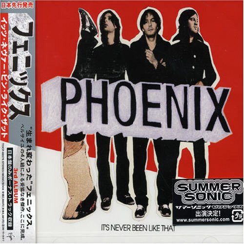 Phoenix - It S Never Been Like That - Zortam Music