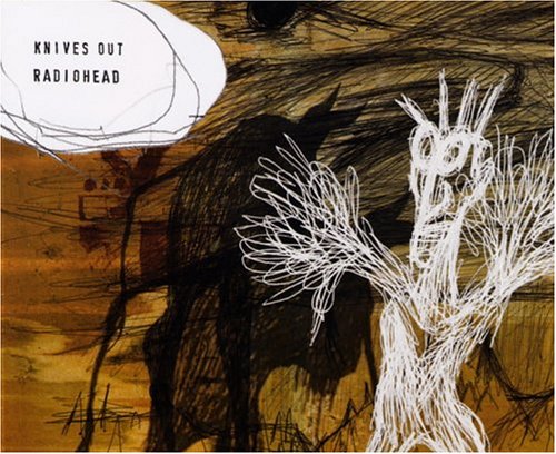 Radiohead - Knives Out, Pt. 3 - Zortam Music