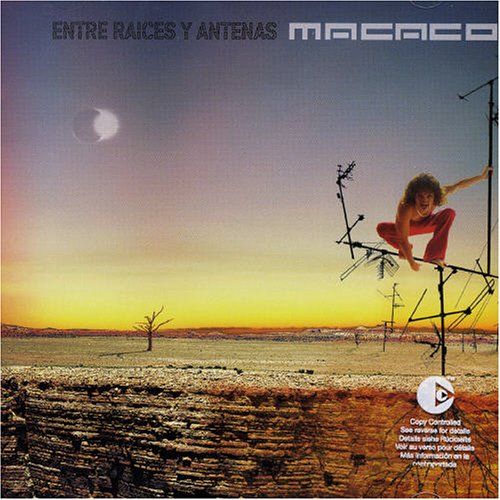 Macaco - Entre Raices y Antenas - Zortam Music