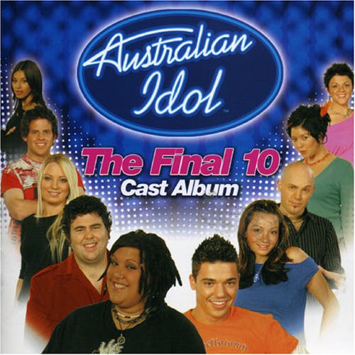 Australian Idol: The Final 10 Cast Album
