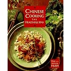 Chinese Cooking the Healthful Way by  Joanne Hush