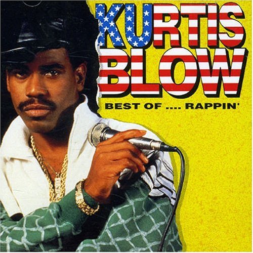 KURTIS BLOW - Best of Rappin - Zortam Music