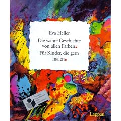 Die wahre Geschichte von allen Farben. Für Kinder, die gern malen (Bilderbücher) (Gebundene Ausgabe)