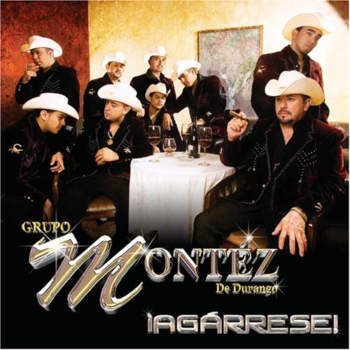 Grupo Montez de Durango - Agarrese - Zortam Music