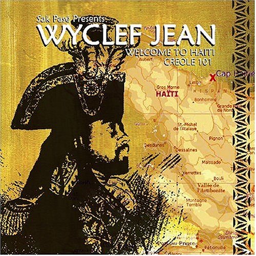 Wyclef Jean - Welcome to Haiti: Creole 101 - Zortam Music