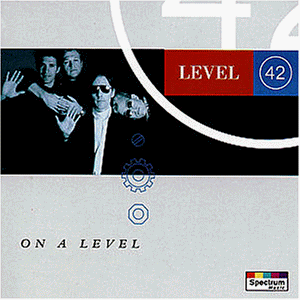Level 42 - On A Level - Zortam Music Level 42 - On A Level - Zortam Music