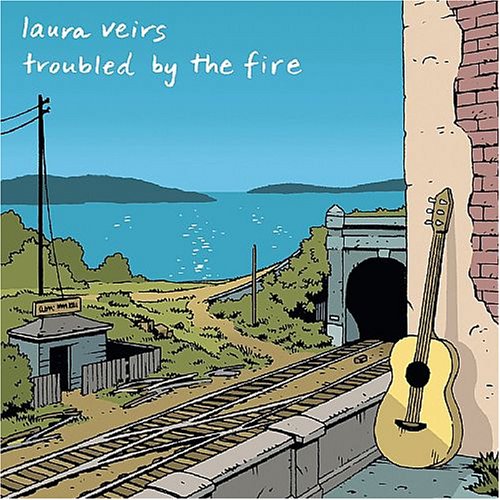 Troubled by the Fire by Laura Veirs album cover
