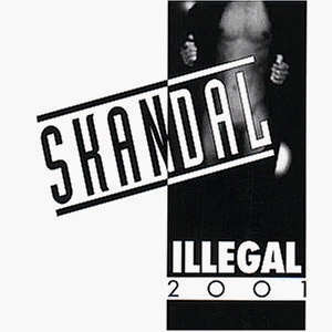 Illegal 2001 - Skandal - Zortam Music