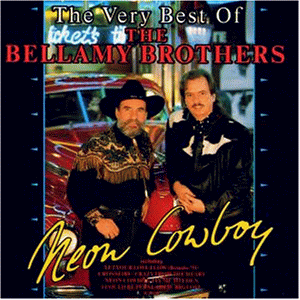 BELLAMY BROTHERS - Neon Cowboy  - The Very Best of - Zortam Music