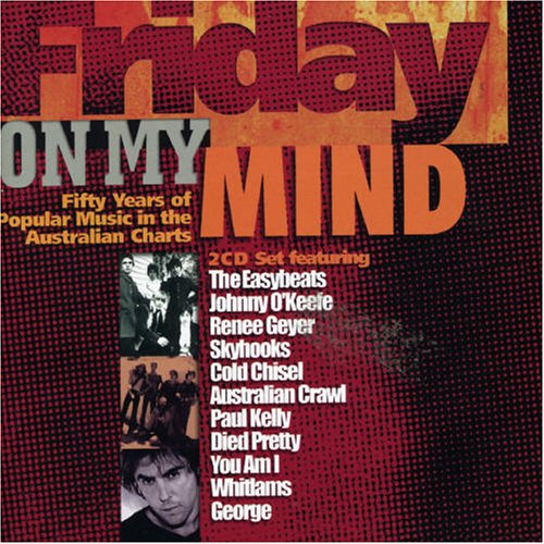 Friday on My Mind: 50 Years of Popular Music on the Australian Charts