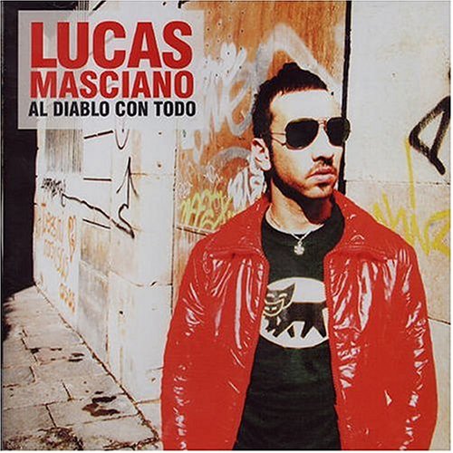 Lucas Masciano - Al diablo con todo - Zortam Music