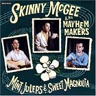 Mint Juleps and Sweet Magnolia by Skinny McGee & His Mayhem Makers