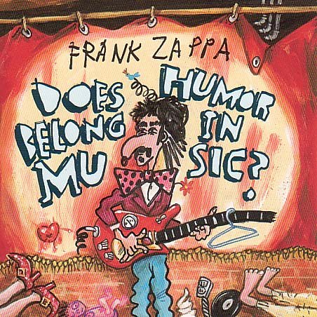 Frank Zappa - Does Humor Belong in Music - Zortam Music
