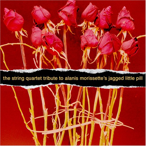 The String Quartet Tribute to Alanis Morissette: Jagged