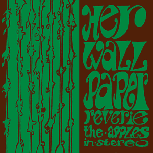 Apples in Stereo - Her Wallpaper Reverie - Zortam Music