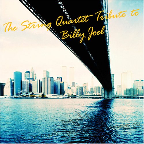 The String Quartet Tribute to Billy Joel