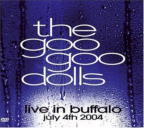 The Goo Goo Dolls - Live In Buffalo (Retail) - Zortam Music