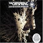 Can't Get My Head Around You by The Offspring