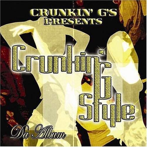 Crunkin' G's Presents: Crunkin' G Style Da Album