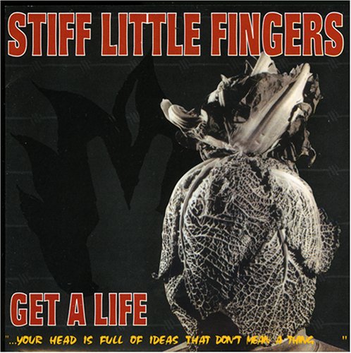 Stiff Little Fingers - Get a Life - Zortam Music