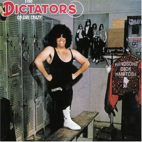 The Dictators Go Girl Crazy!