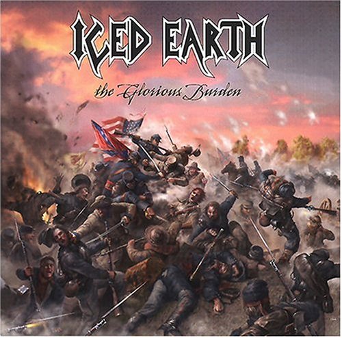 Iced Earth - The Glorious Burden (Gettysburg) (1863) - Zortam Music