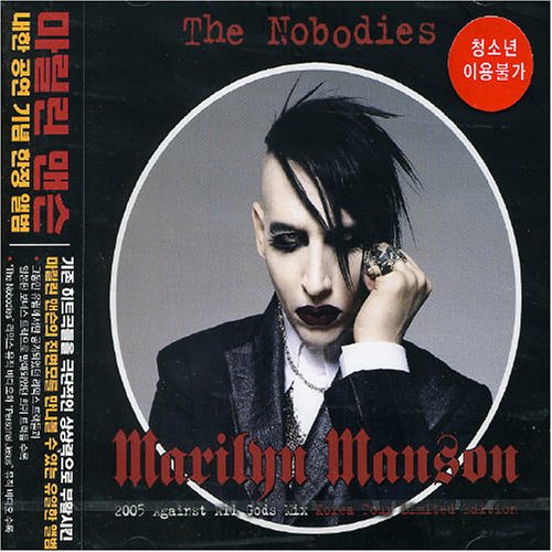 Marilyn Manson - The Nobodies: 2005 Against All Gods Mix - Zortam Music