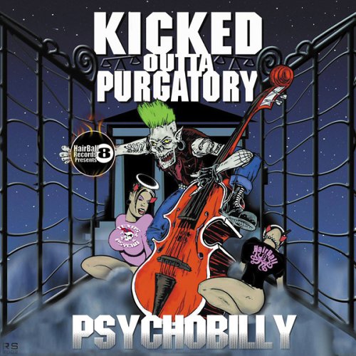 Kicked Outta Purgatory...Psychobilly