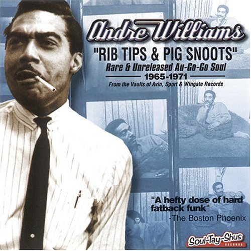 Rib Tips & Pig Snoots: Rare & Unreleased Au-Go-Go Soul, 1965-1971