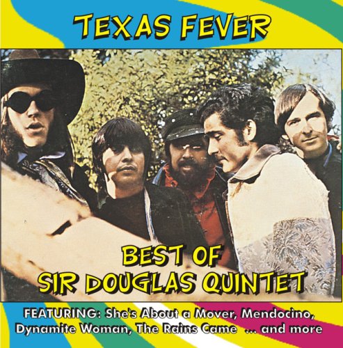 Texas Fever: Best of Sir Douglas Quintet