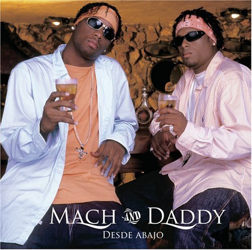 Mach y Daddy - Desde Abajo - Zortam Music