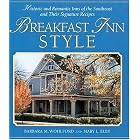 Breakfast Inn Style: Historic and Romantic Inns of the Southeast and Their Signature... by  Barbara M. Wohlford and Mary L. Eley