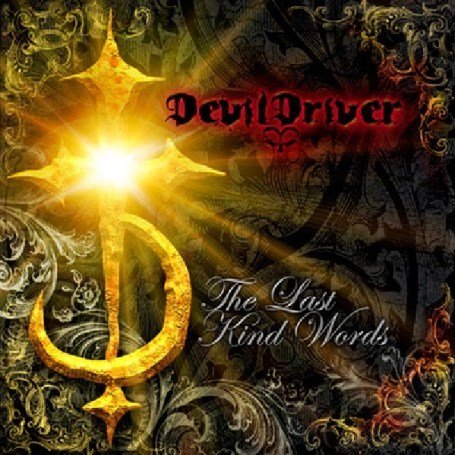Devildriver - The Last Kind Words - Zortam Music