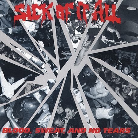 Sick Of It All - Blood, Sweat, and no Tears - Zortam Music