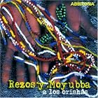 Rezos y Moyubba a Los Orishas by Abbilona