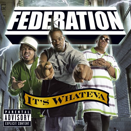 The Federation - It's whateva - In stores now 
