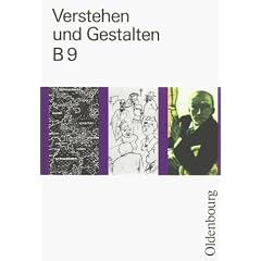 Verstehen und Gestalten. Ausgabe B: Verstehen und Gestalten, Ausgabe B, neue Rechtschreibung, Bd.9, 9. Jahrgangsstufe: Bd 9 - RSR (Gebundene Ausgabe)