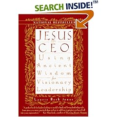 Jesus CEO : Using Ancient Wisdom for Visionary Leadership