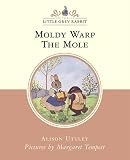 Moldy Warp the Mole (Little Grey Rabbit Classic)