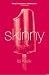 Skinny