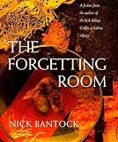 The Forgetting Room: A Fiction (Byzantium Book)