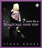 Seven Days to a Magickal New You