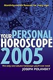 Your Personal Horoscope 2005: Month-by-Month Forecasts for Every Sign (Your Personal Horoscope)
