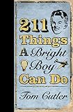 211 Things a Bright Boy Can Do