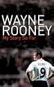 Wayne Rooney: My Story So Far